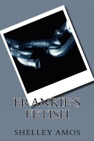 Frankie's Fetish