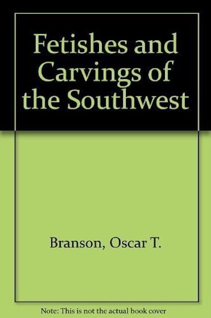 Fetishes and Carvings of the Southwest