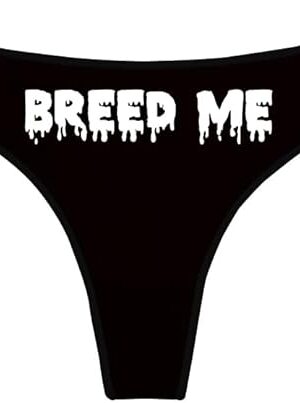 Breed Me Thong for Women, Sexy Hot Wife Underwear for Daddy's Slut
