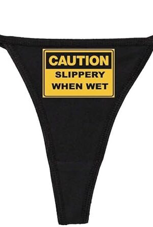 Women's Rude Slippery When Wet Fun Sexy Thong
