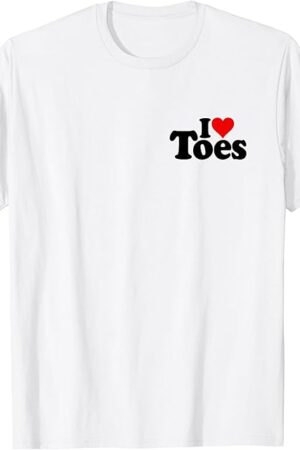 I LOVE HEART TOES PEDICURES SEXY FEET FOOT FETISH T-Shirt