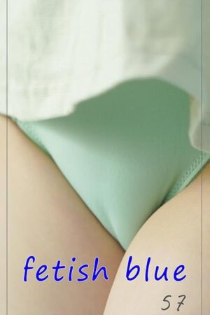 fetish blue57: I asked a stylish sister to take a picture of the fetish part (bluebooks) (Japanese Edition)