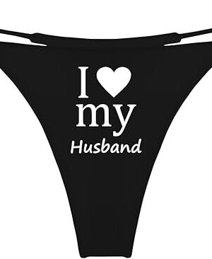 I Love My Husband G-String Thong for Women, Return To Hubby Full Sports Underwear, Hot Wife Panties Flirty Fun