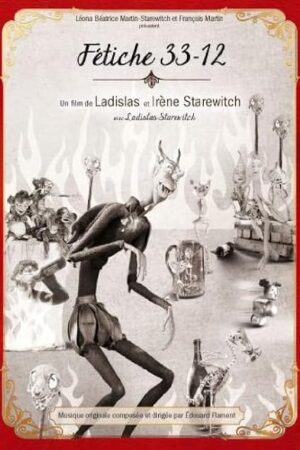 Wladyslaw Starewicz Collection (Fetish 33-12) ( F?tiche Mascotte / Gueule de Bois ) ( The Mascot / Hangover ) [ NON-USA FORMAT, PAL, Reg.0 Import - France ]