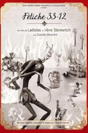 Wladyslaw Starewicz Collection (Fetish 33-12) ( F?tiche Mascotte / Gueule de Bois ) ( The Mascot / Hangover ) [ NON-USA FORMAT, PAL, Reg.0 Import - France ] by Wladyslaw Starewicz