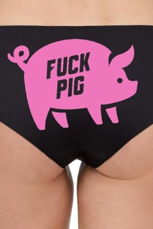 FUCK PIG Funny Woman Fetish Underwear Thong, Spandex, Booty Shorts Panties
