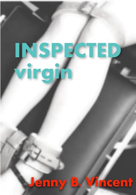 Inspected Virgin: First Time Medical Fetish BDSM