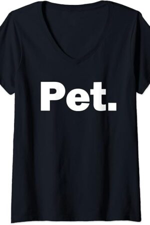 Womens Pet. BDSM S&M, Kink and Fetish Gift V-Neck T-Shirt