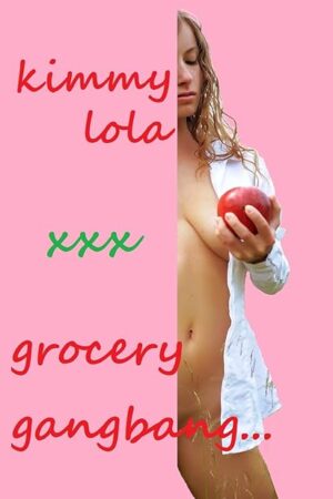 Grocery Gangbang (Splosh, Food fetish)