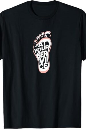Adult Play Adult Humor | Foot Fun Service Foot Fetish T-Shirt