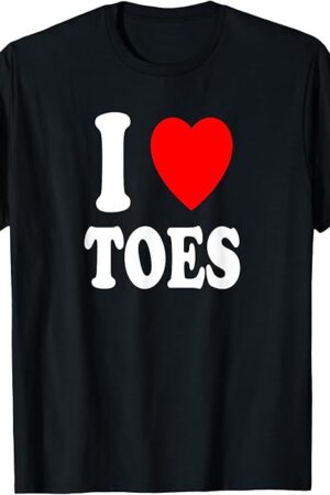 I Heart (Love) Toes Feet Foot Fetish Hot Attraction Sexy T-Shirt
