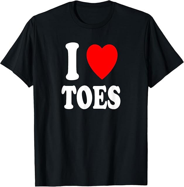 I Heart (Love) Toes Feet Foot Fetish Hot Attraction Sexy T-Shirt