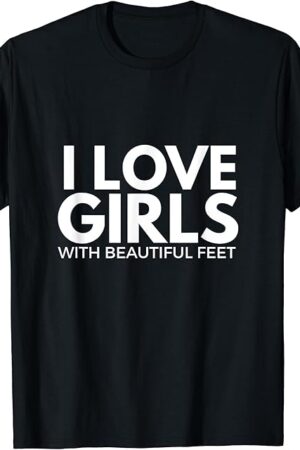 Foot Fetish I love girls with beautiful feet foot fetishist T-Shirt