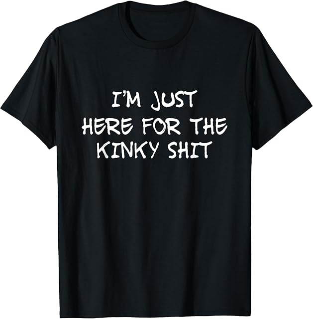 Funny BDSM Kinky Fetish Kink Master Perfect Fun Lovers Humor T-Shirt