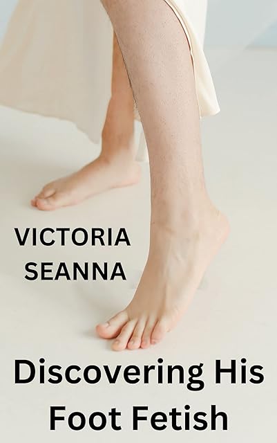 Discovering His Foot Fetish (My Lover's Foot Fetish Book 1)