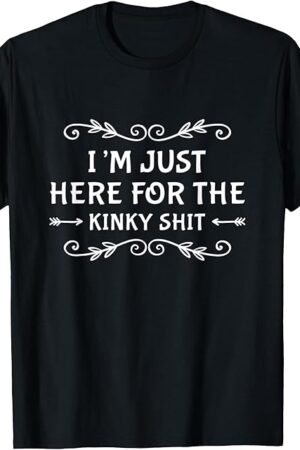 Funny BDSM Kinky Fetish Kink Master Perfect Fun Lovers Humor T-Shirt