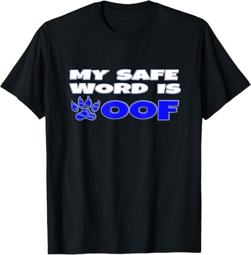 Woof BDSM Safe Word, Gay Leather Pup, Dom Sub Fetish Gift T-Shirt
