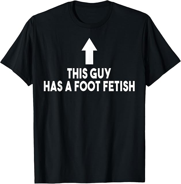Foot Fetish Fan Club - Sexual Foot Fetishism Podophilia BDSM T-Shirt