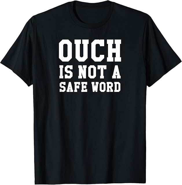 Funny Safe Word Kink BDSM Roleplay Sexy Fetish Gift Shirts T-Shirt