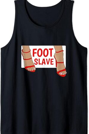 Foot Fetish FOOT SLAVE Foot Fetishist Tank Top