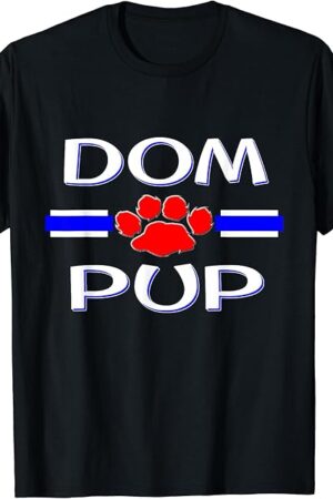 BDSM Dom Pup, Gay Puppy Play Fetish, Human PetPlay Kink Gift T-Shirt