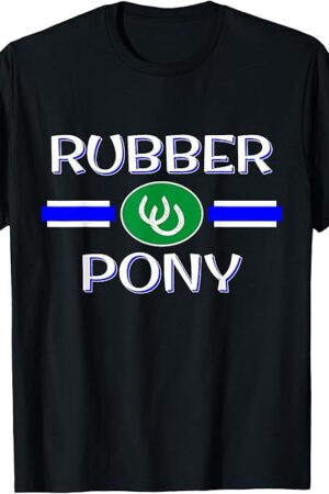 BDSM Rubber Pony Fetish, Human PonyPlay Kink, Dom Sub Gift T-Shirt
