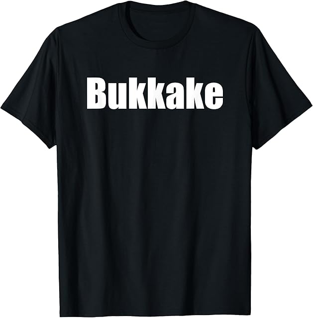 Funny Bukkake Sexy Freaky Fetish Submissive Facial T-Shirt