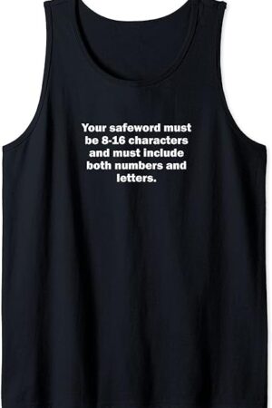 Your Safeword Must Be.. Funny BDSM Kink and Fetish Gift Tank Top