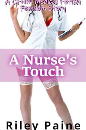 A Nurse's Touch: A CFNM Medical Fetish Femdom Story
