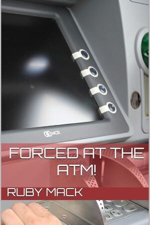 Forced at the ATM!