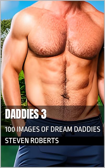 Daddies 3: 100 Images of Dream Daddies