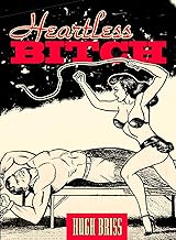 Heartless Bitch (Fetish Deluxe eBooks Book 1)