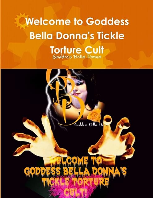 Welcome to Goddess Bella Donna's Tickle Torture Cult