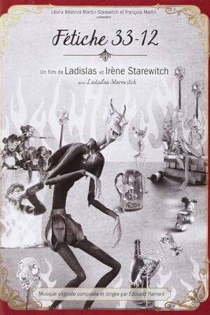 Wladyslaw Starewicz Collection (Fetish 33-12) ( F?tiche Mascotte / Gueule de Bois ) ( The Mascot / Hangover ) [ NON-USA FORMAT, PAL, Reg.0 Import - France ]