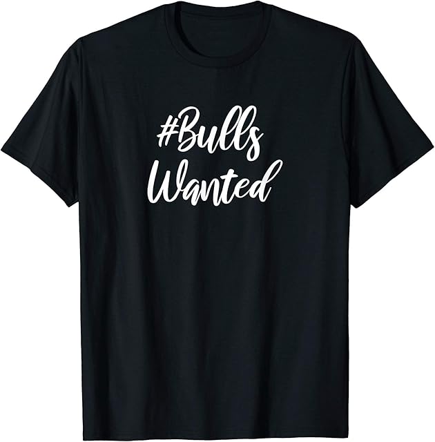 Cuckold Fetish - Bulls Wanted T-Shirt