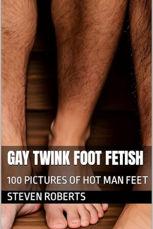 Gay Twink Foot Fetish : 100 Pictures of Hot Man Feet (Male Foot Fetish Book 51)