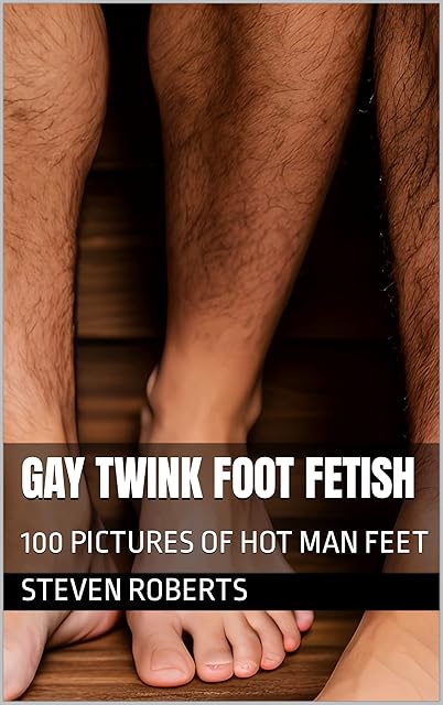 Gay Twink Foot Fetish : 100 Pictures of Hot Man Feet (Male Foot Fetish Book 51)