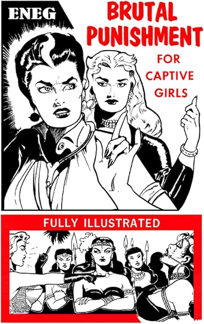 ENEG: Brutal Punishment for Captive Girls (Vintage Fetish Classics)