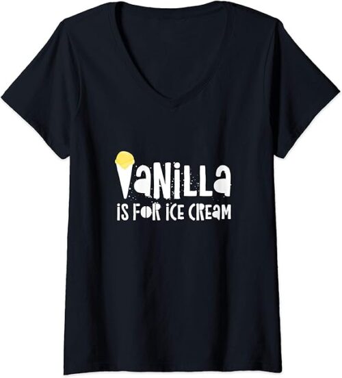 Womens Vanilla Is For Ice Cream Funny Fetish Swinger Sexy V-Neck T-Shirt