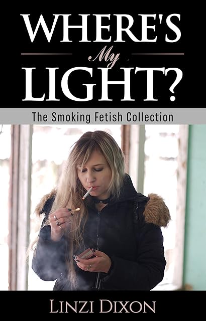 Where's My Light?: The Smoking Fetish Collection