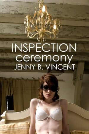 Inspection Ceremony: A Medical Fetish and First Time erotica