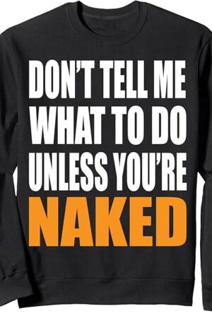 Dominant Submissive BDSM Fetish Kinky Lifestyle Humor Sweatshirt