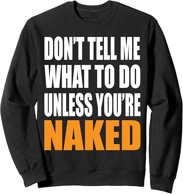Dominant Submissive BDSM Fetish Kinky Lifestyle Humor Sweatshirt
