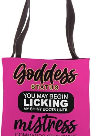 Funny Sarcastic Goddess Status BDSM Dominatrix Shoe Fetish Tote Bag