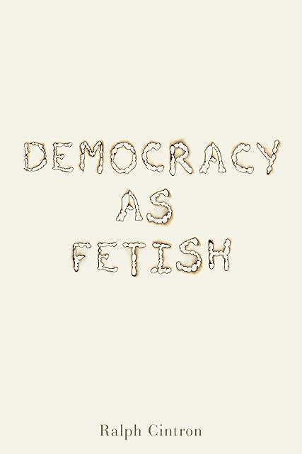 Democracy as Fetish (RSA Series in Transdisciplinary Rhetoric)