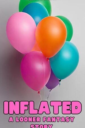 Inflated: A Looner Fantasy Short Story