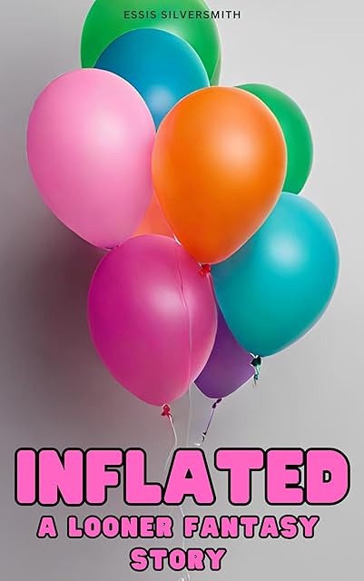 Inflated: A Looner Fantasy Short Story