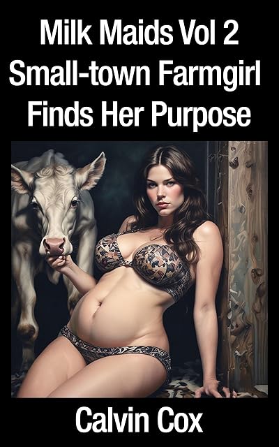 201. Milk Maids Vol 2: Smalltown Farmgirl Finds Her Purpose