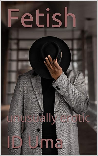 Fetish: unusually erotic (sex)