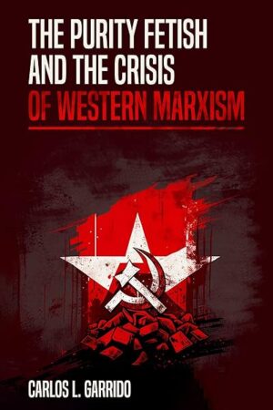 The Purity Fetish and the Crisis of Western Marxism